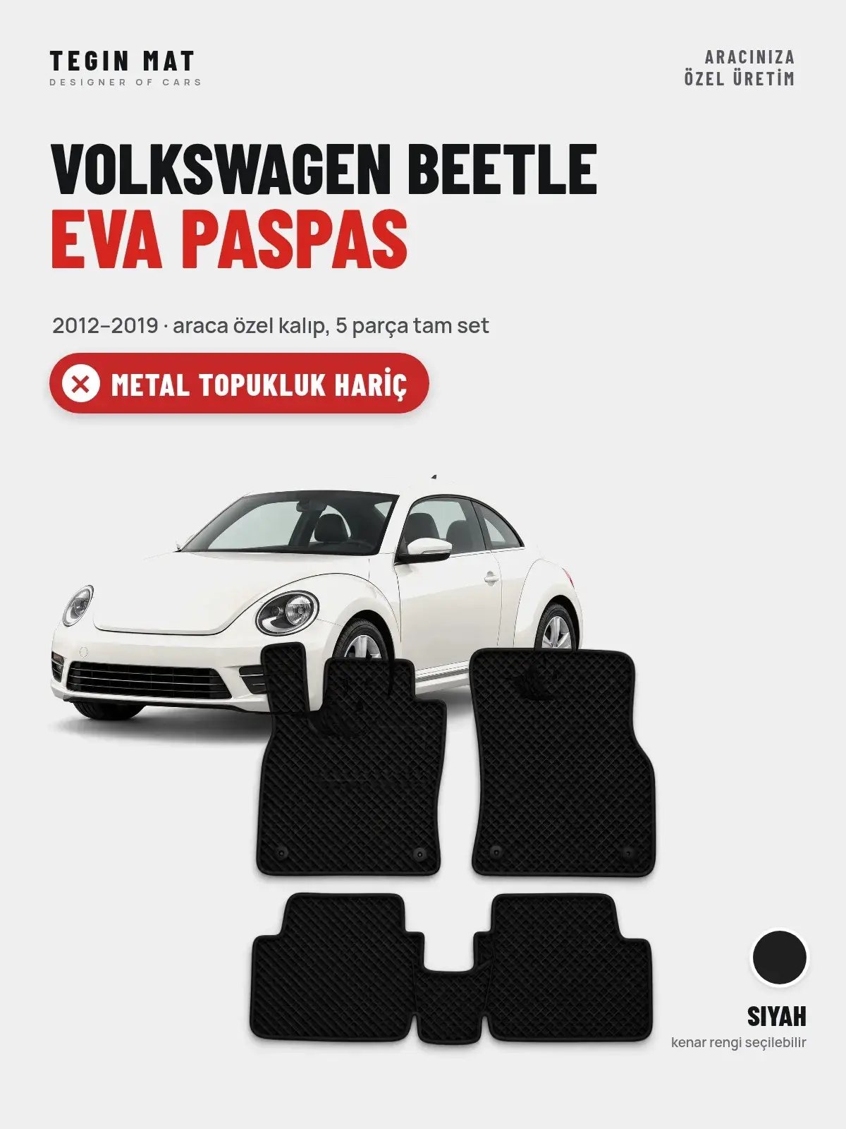 Volkswagen Beetle EVA Oto Paspas Tam Set (2012–2019) Siyah – Metal Topukluk Hariç (1)