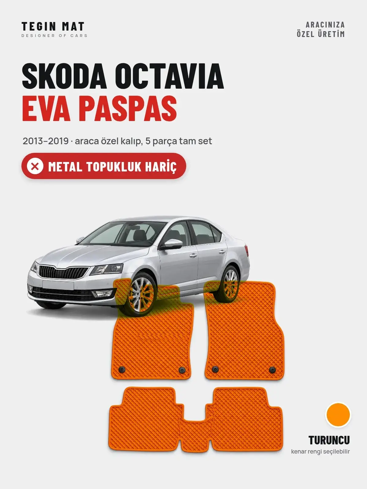 Skoda Octavia EVA Oto Paspas Tam Set (2013–2019) Turuncu – Metal Topukluk Hariç (1)
