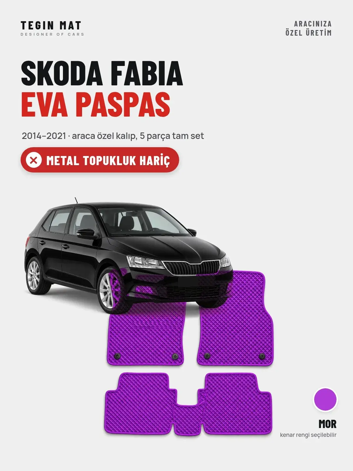 Skoda Fabia EVA Oto Paspas Tam Set (2014–2021) Mor – Metal Topukluk Hariç (1)
