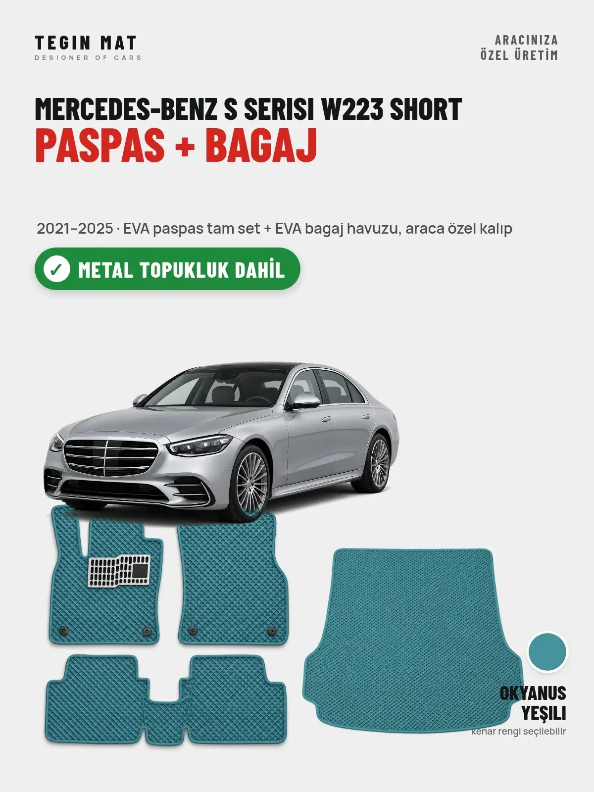 Mercedes-Benz S Serisi W223 Short EVA Paspas + Bagaj Havuzu Seti (2021–2025) Okyanus Yeşili – Metal Topukluk Dahil (1)
