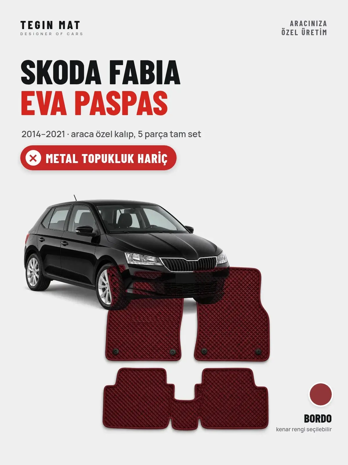 Skoda Fabia EVA Oto Paspas Tam Set (2014–2021) Bordo – Metal Topukluk Hariç (1)