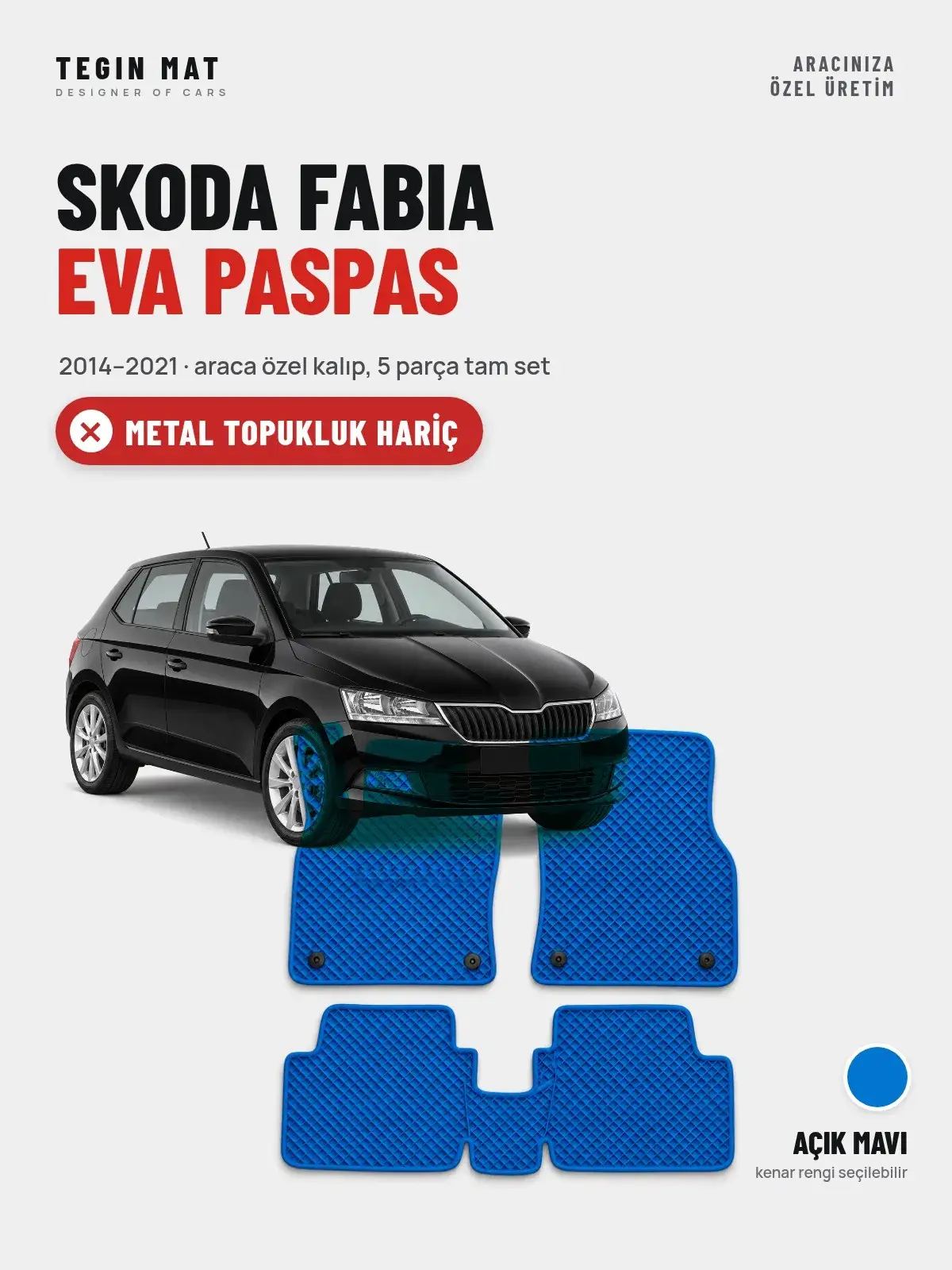 Skoda Fabia EVA Oto Paspas Tam Set (2014–2021) Açık Mavi – Metal Topukluk Hariç (1)