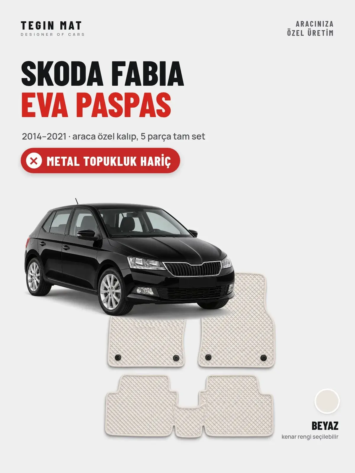 Skoda Fabia EVA Oto Paspas Tam Set (2014–2021) Beyaz – Metal Topukluk Hariç (1)