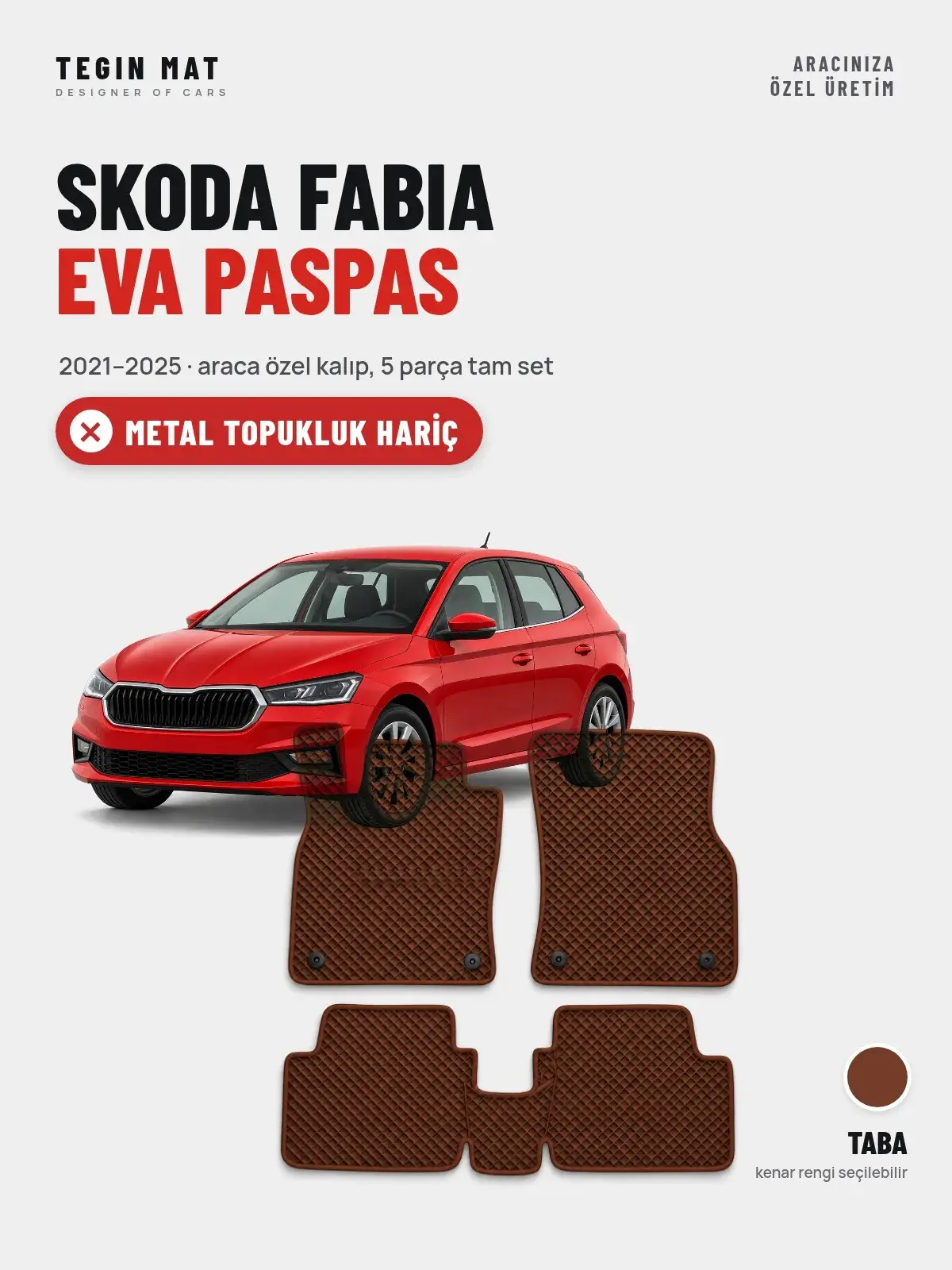 Skoda Fabia EVA Oto Paspas Tam Set (2021–2025) Taba – Metal Topukluk Hariç (1)