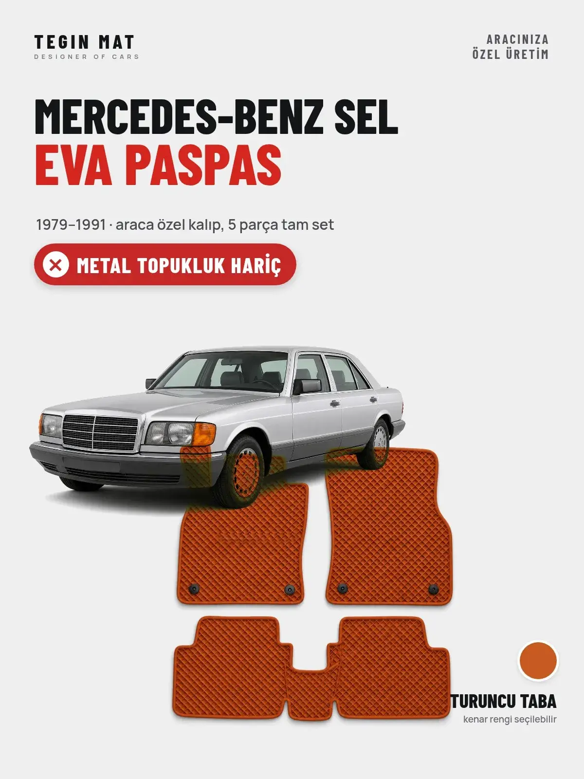Mercedes-Benz Sel EVA Oto Paspas Tam Set (1979–1991) Turuncu Taba – Metal Topukluk Hariç (1)