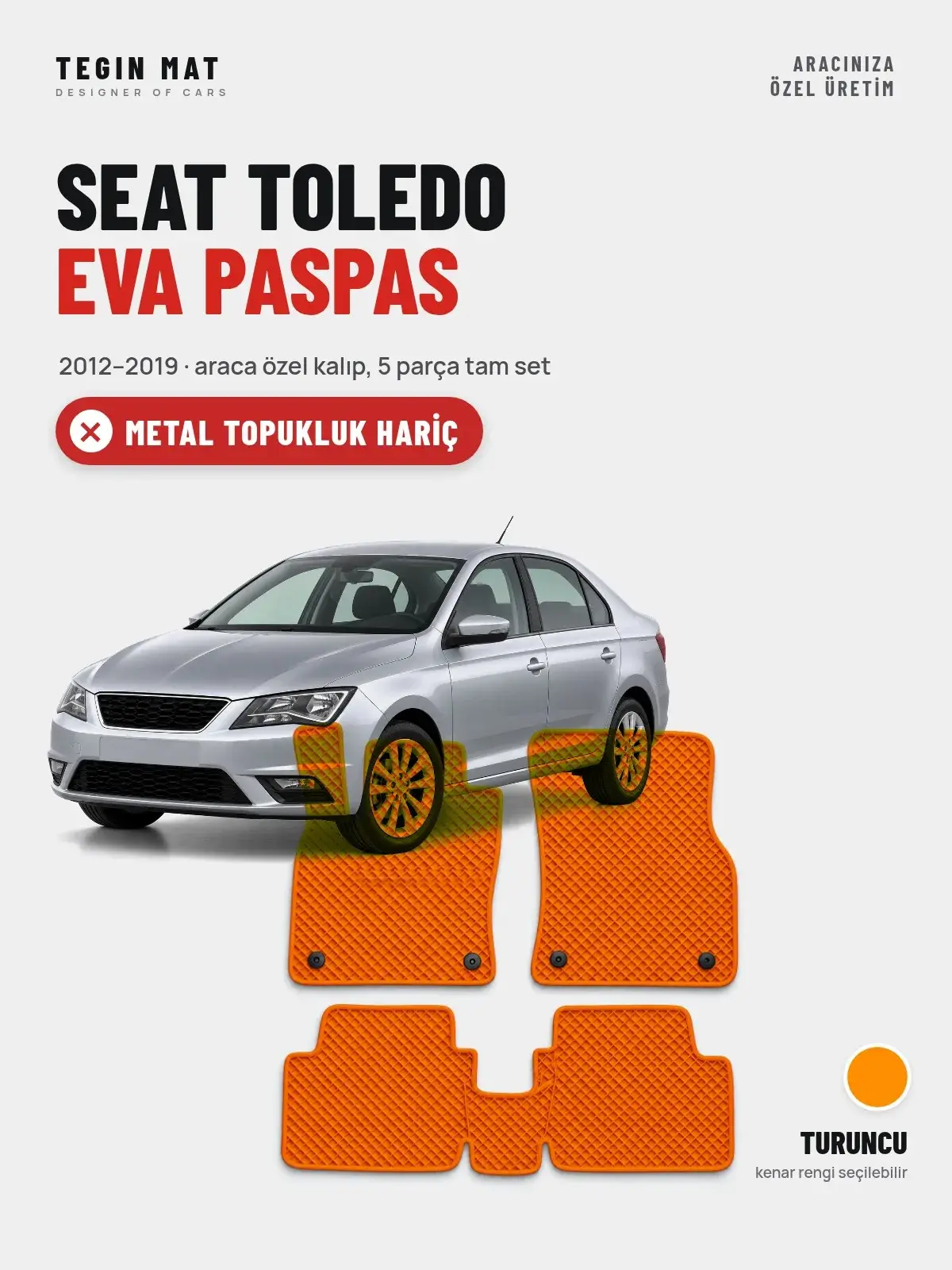 Seat Toledo EVA Oto Paspas Tam Set (2012–2019) Turuncu – Metal Topukluk Hariç (1)