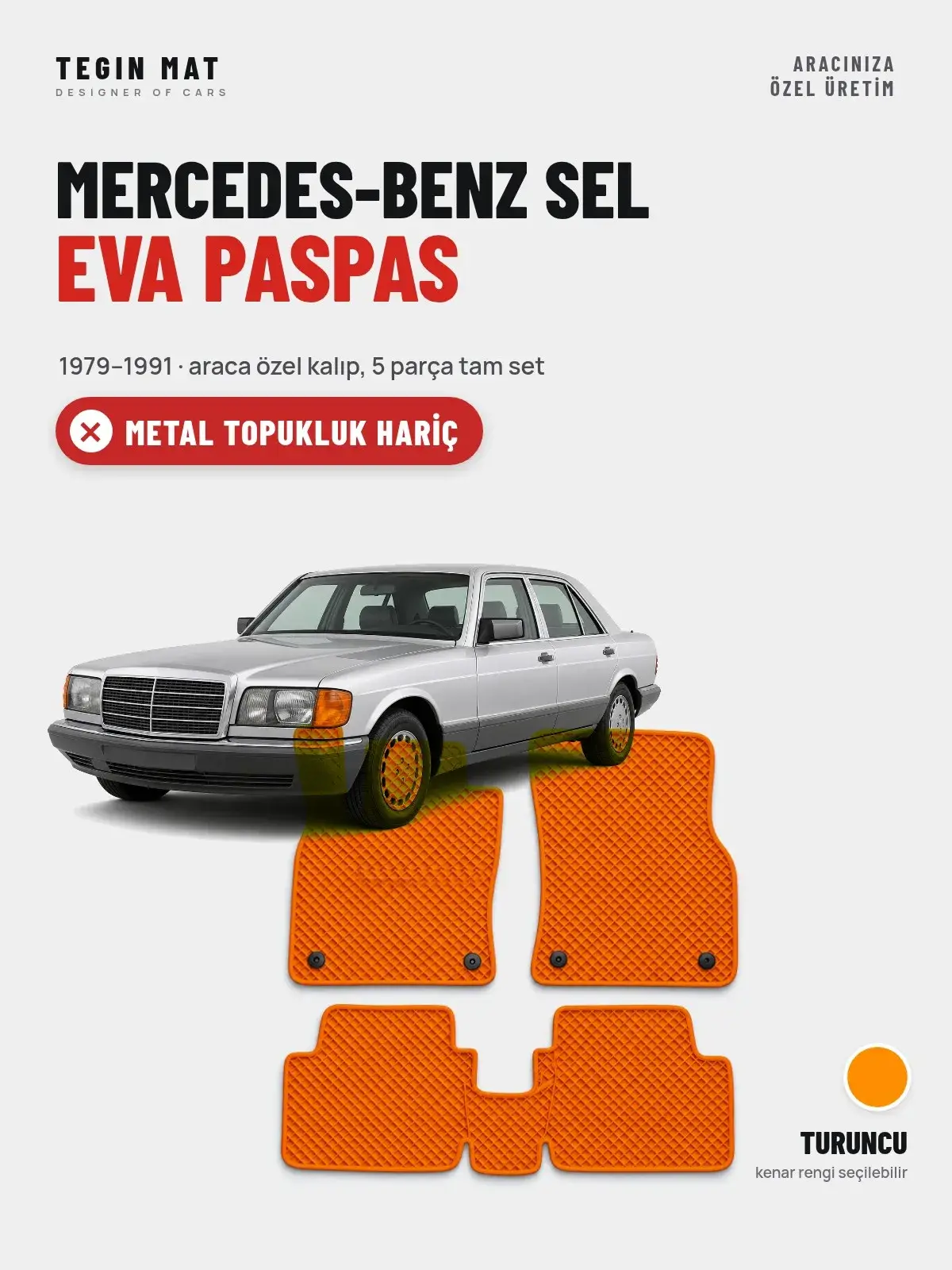 Mercedes-Benz Sel EVA Oto Paspas Tam Set (1979–1991) Turuncu – Metal Topukluk Hariç (1)