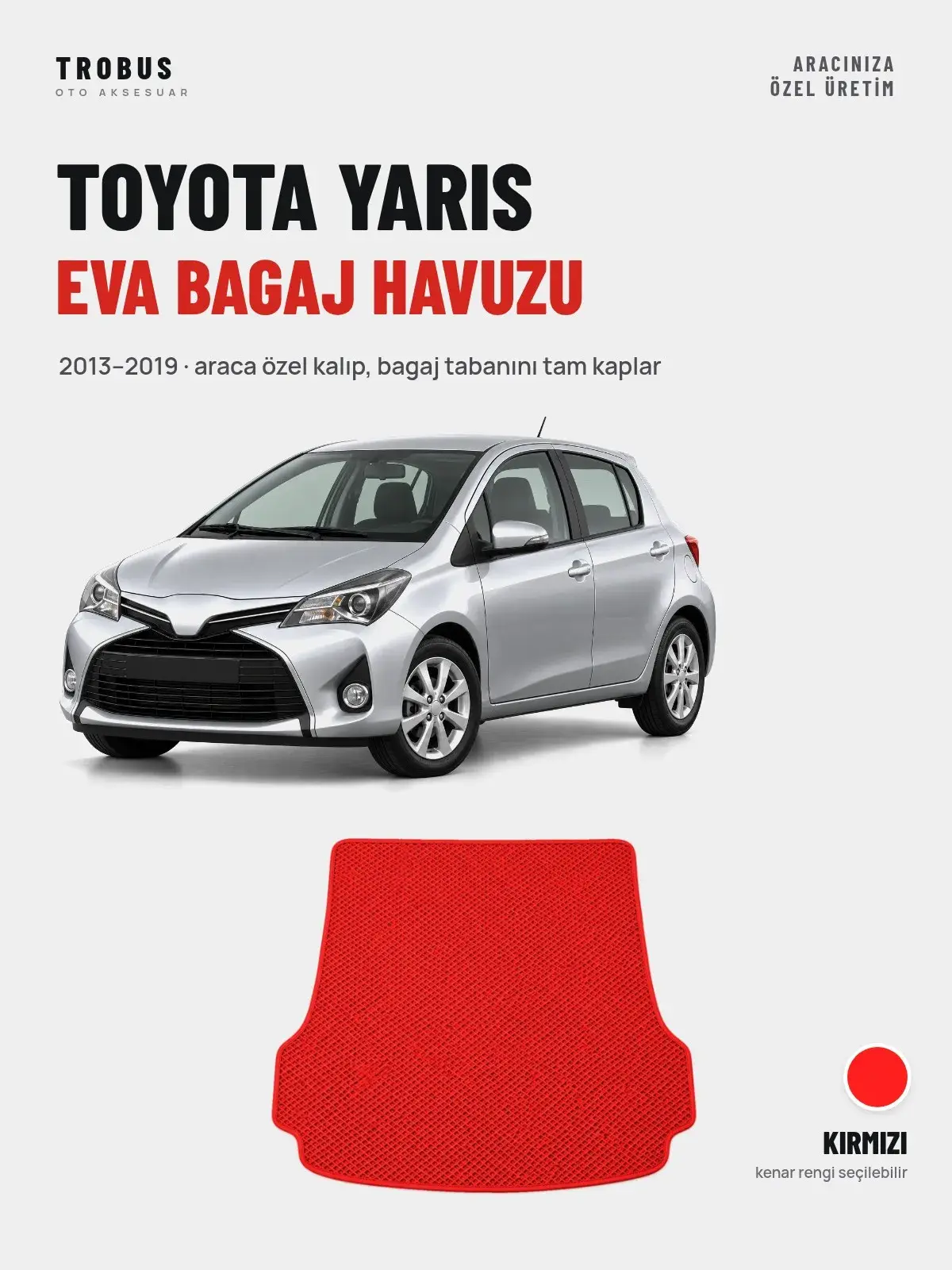 Toyota Yaris EVA Bagaj Havuzu (2013–2019) Kırmızı – Araca Özel Kalıp (1)