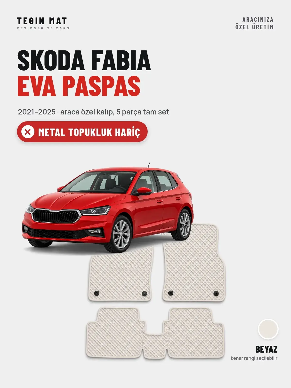 Skoda Fabia EVA Oto Paspas Tam Set (2021–2025) Beyaz – Metal Topukluk Hariç (1)