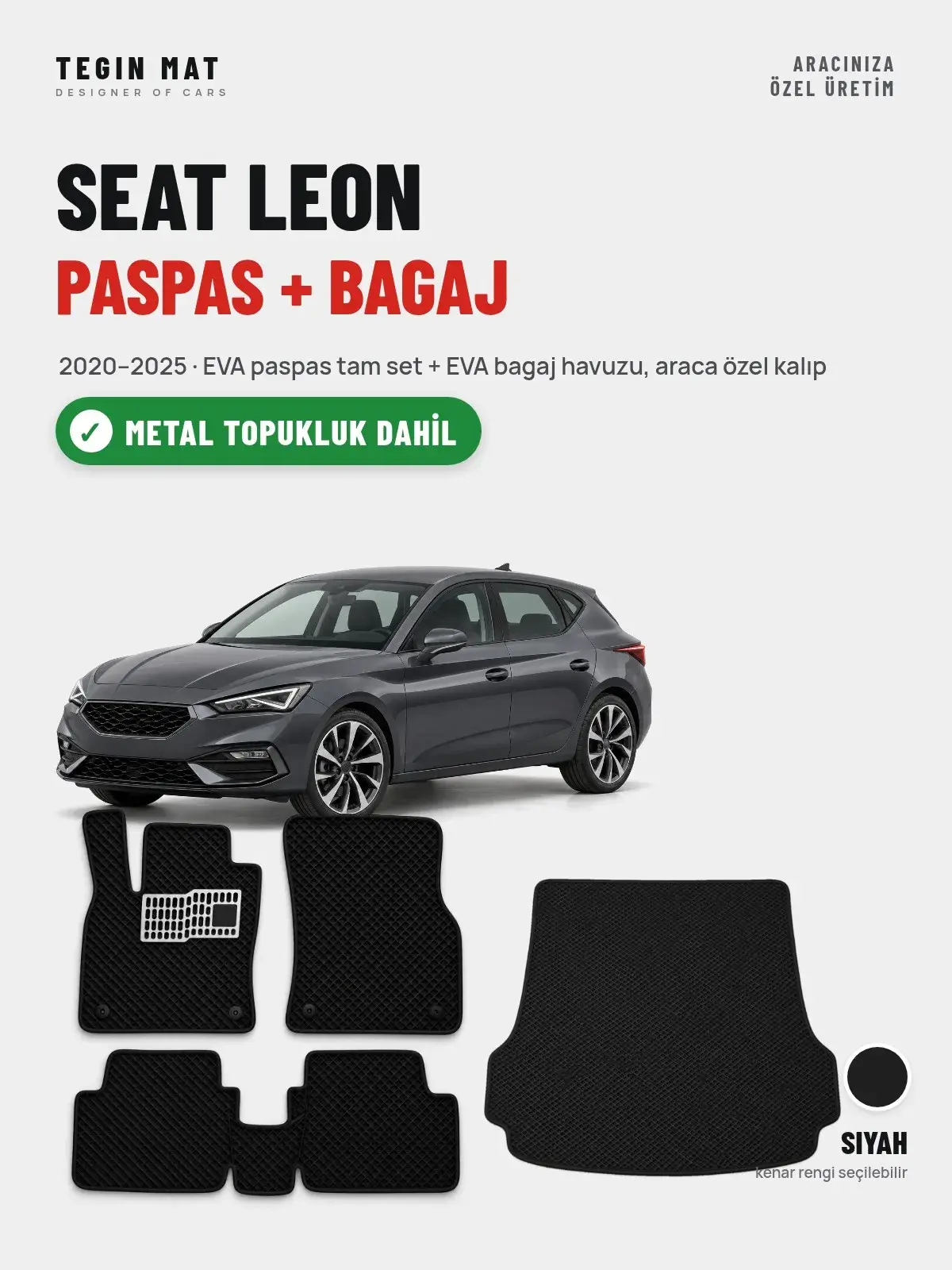 Seat Leon EVA Paspas + Bagaj Havuzu Seti (2020–2025) Siyah – Metal Topukluk Dahil (1)