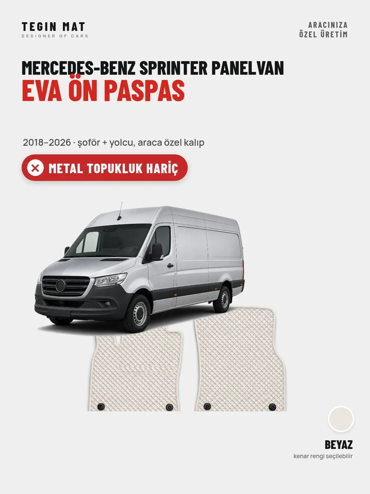 Mercedes-Benz Sprinter Panelvan EVA Ön Paspas (2018–2026) Beyaz – Metal Topukluk Hariç (1)