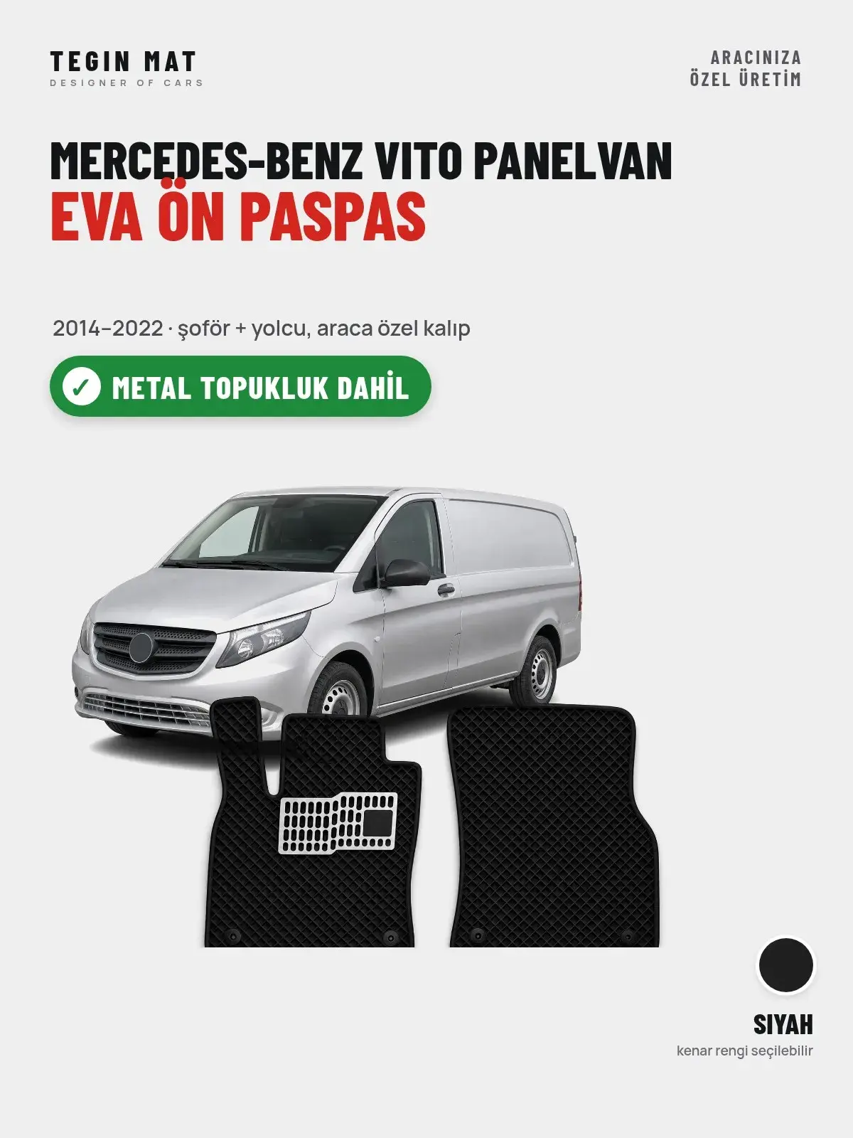 Mercedes-Benz Vito Panelvan EVA Ön Paspas (2014–2022) Siyah – Metal Topukluk Dahil (1)