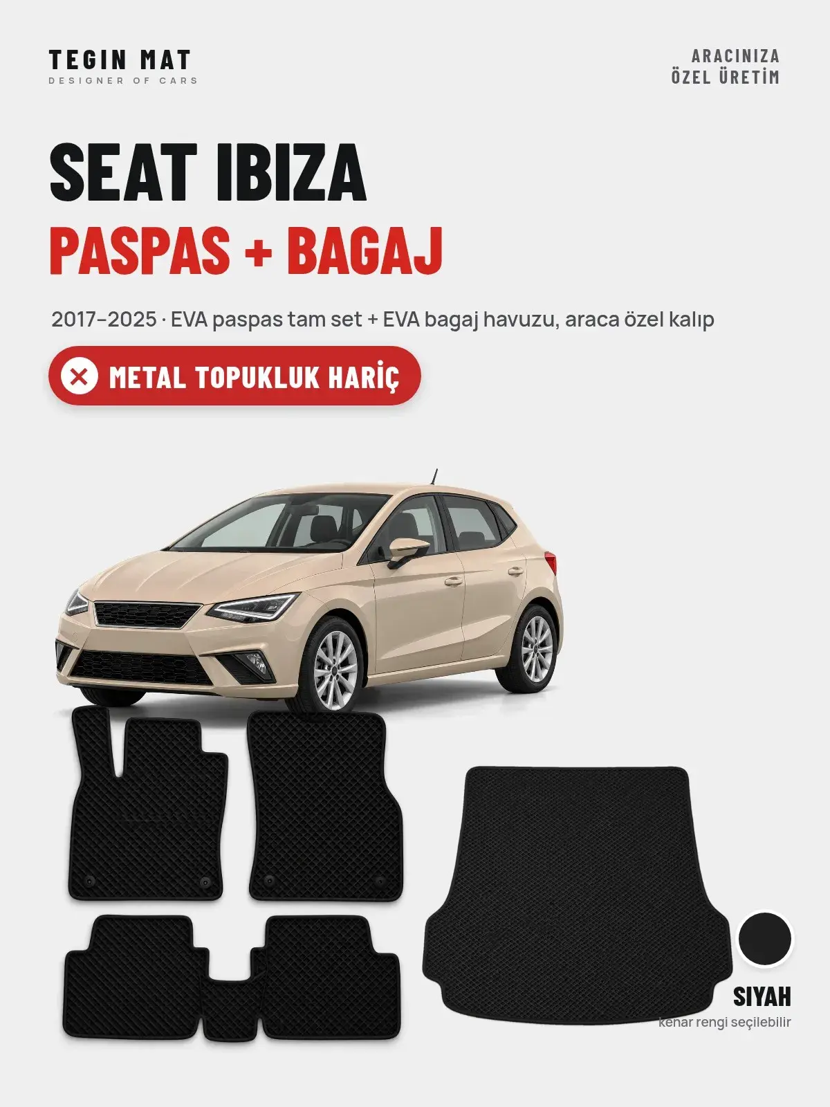 Seat Ibiza EVA Paspas + Bagaj Havuzu Seti (2017–2025) Siyah – Metal Topukluk Hariç (1)