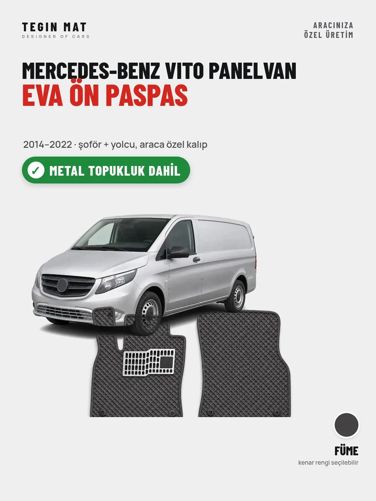 Mercedes-Benz Vito Panelvan EVA Ön Paspas (2014–2022) Füme – Metal Topukluk Dahil (1)
