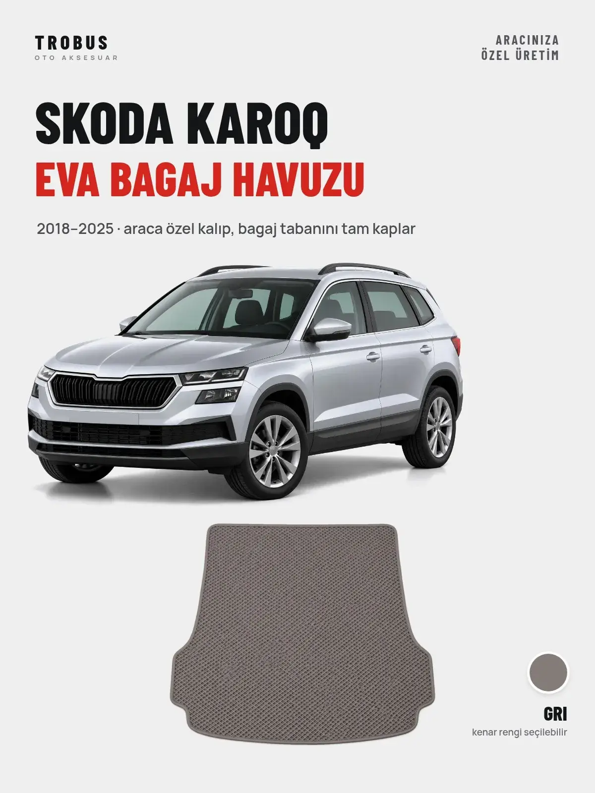 Skoda Karoq EVA Bagaj Havuzu (2018–2025) Gri – Araca Özel Kalıp (1)