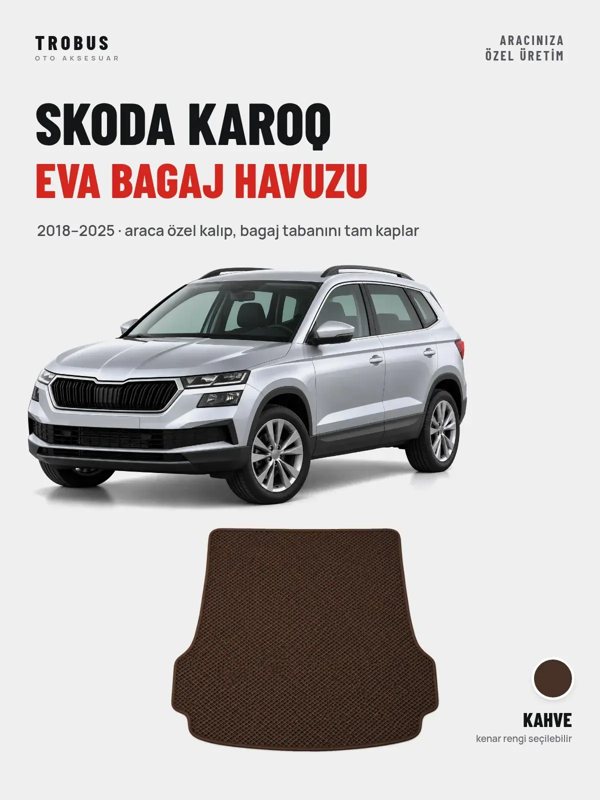 Skoda Karoq EVA Bagaj Havuzu (2018–2025) Kahve – Araca Özel Kalıp (1)