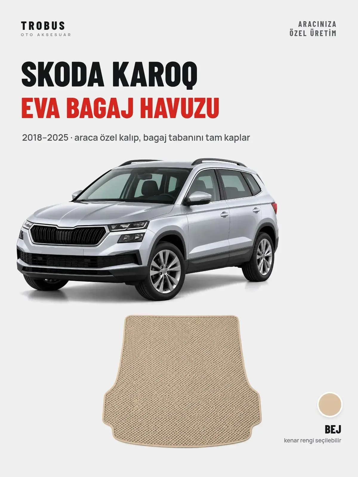 Skoda Karoq EVA Bagaj Havuzu (2018–2025) Bej – Araca Özel Kalıp (1)