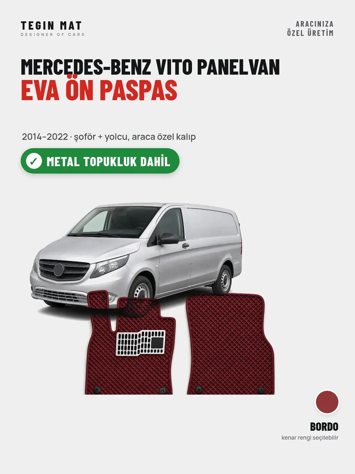 Mercedes-Benz Vito Panelvan EVA Ön Paspas (2014–2022) Bordo – Metal Topukluk Dahil (1)