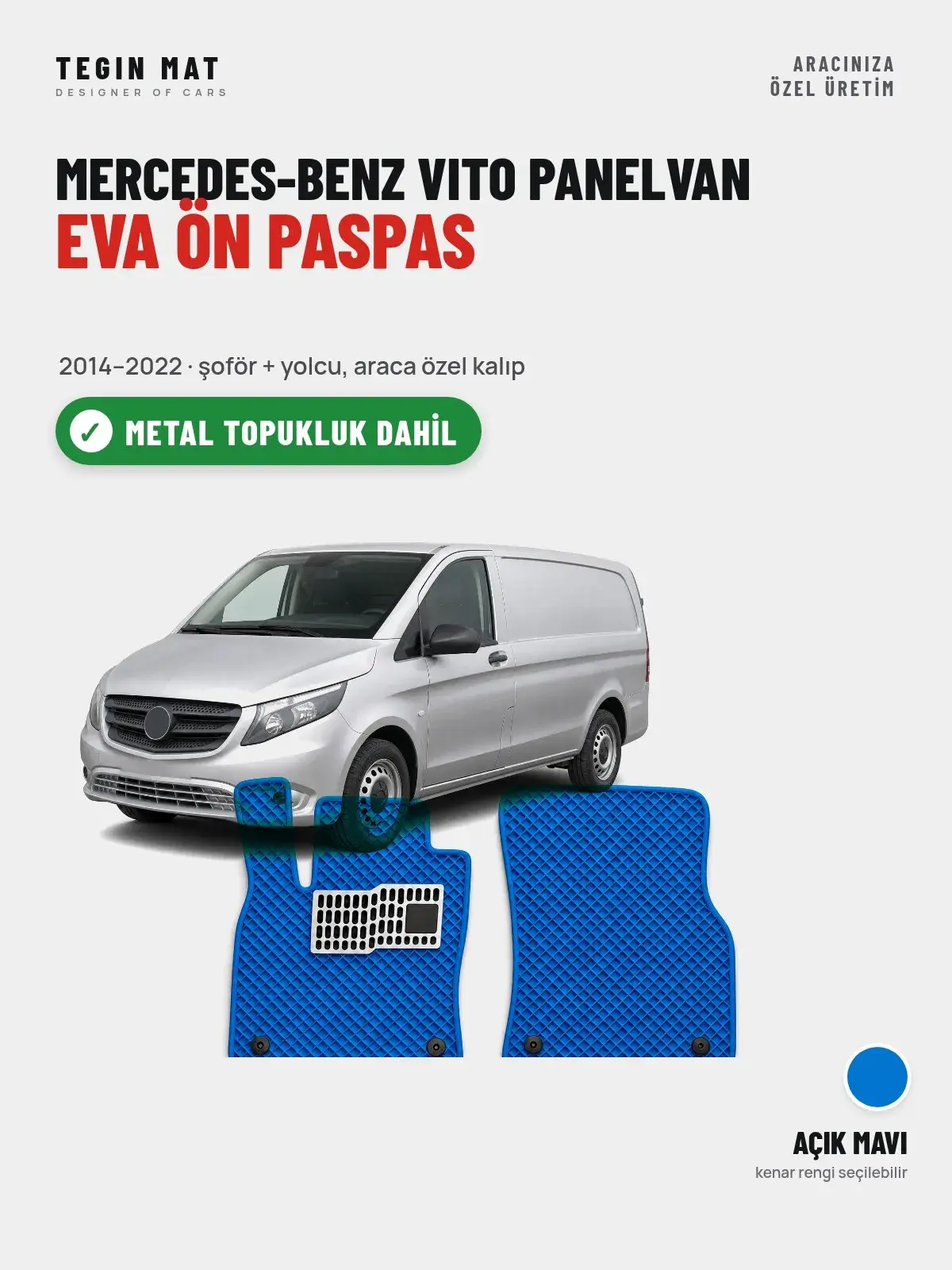 Mercedes-Benz Vito Panelvan EVA Ön Paspas (2014–2022) Açık Mavi – Metal Topukluk Dahil (1)