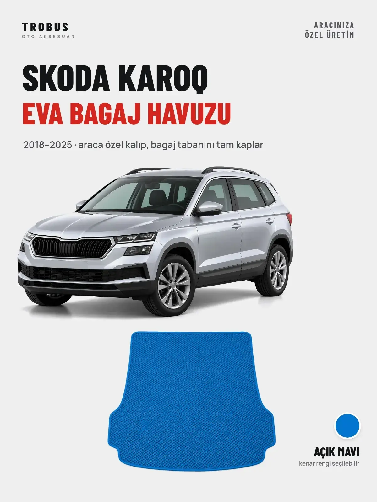 Skoda Karoq EVA Bagaj Havuzu (2018–2025) Açık Mavi – Araca Özel Kalıp (1)