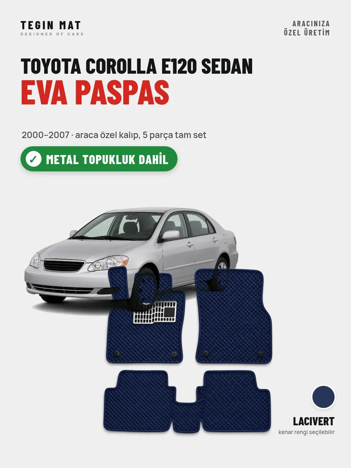 Toyota Corolla E120 Sedan EVA Oto Paspas Tam Set (2000–2007) Lacivert – Metal Topukluk Dahil (1)