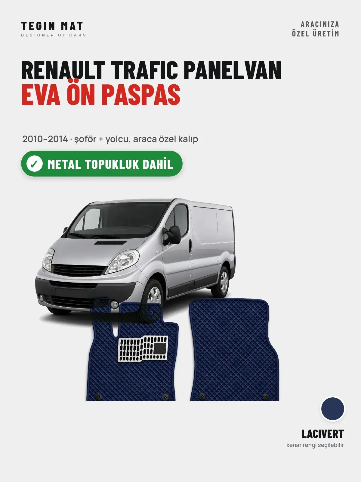 Renault Trafic Panelvan EVA Ön Paspas (2010–2014) Lacivert – Metal Topukluk Dahil (1)