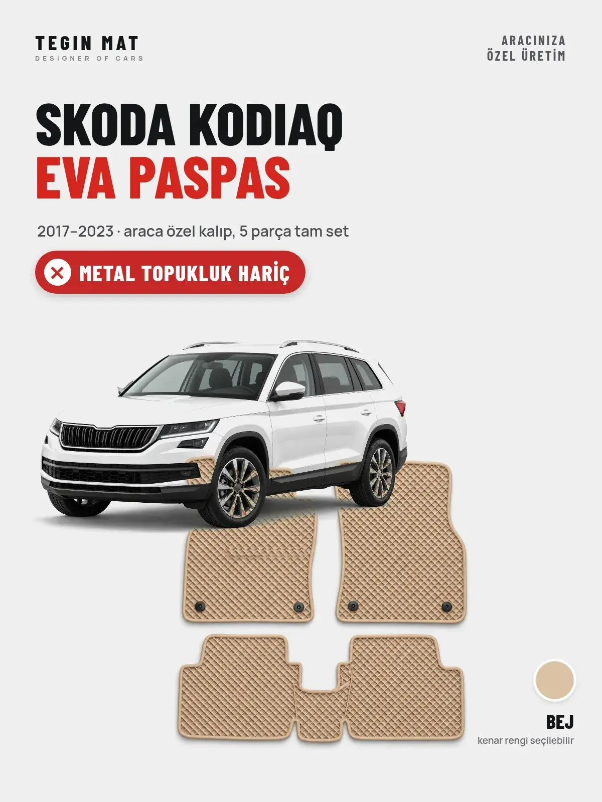 Skoda Kodiaq EVA Oto Paspas Tam Set (2017–2023) Bej – Metal Topukluk Hariç (1)