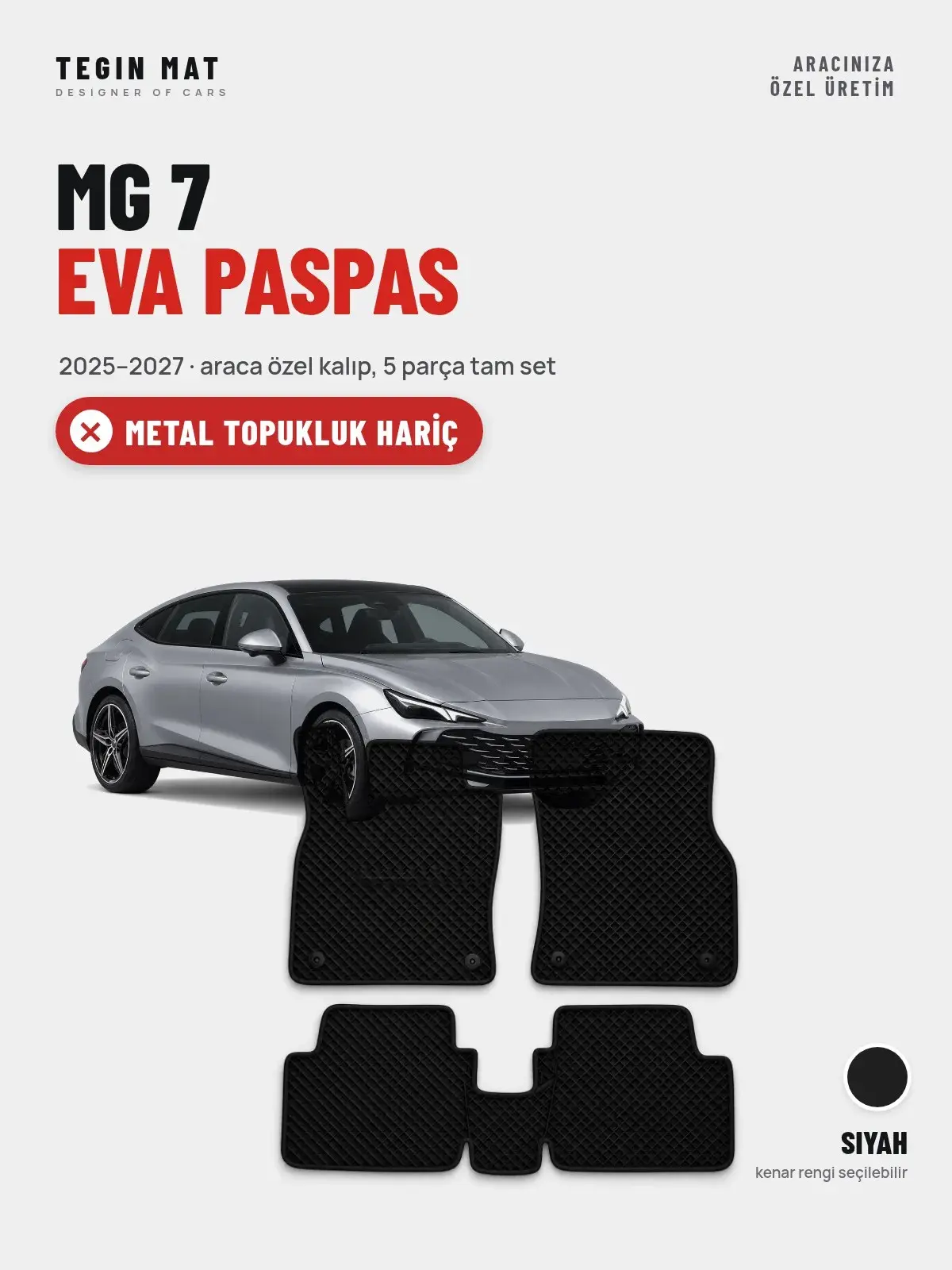 MG 7 EVA Oto Paspas Tam Set (2025–2027) Siyah – Metal Topukluk Hariç (1)
