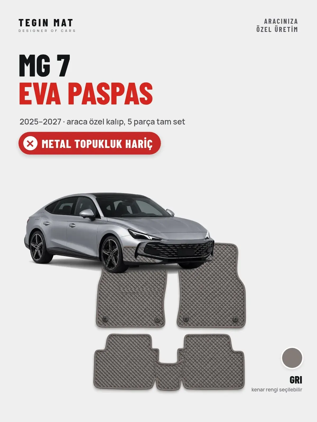 MG 7 EVA Oto Paspas Tam Set (2025–2027) Gri – Metal Topukluk Hariç (1)