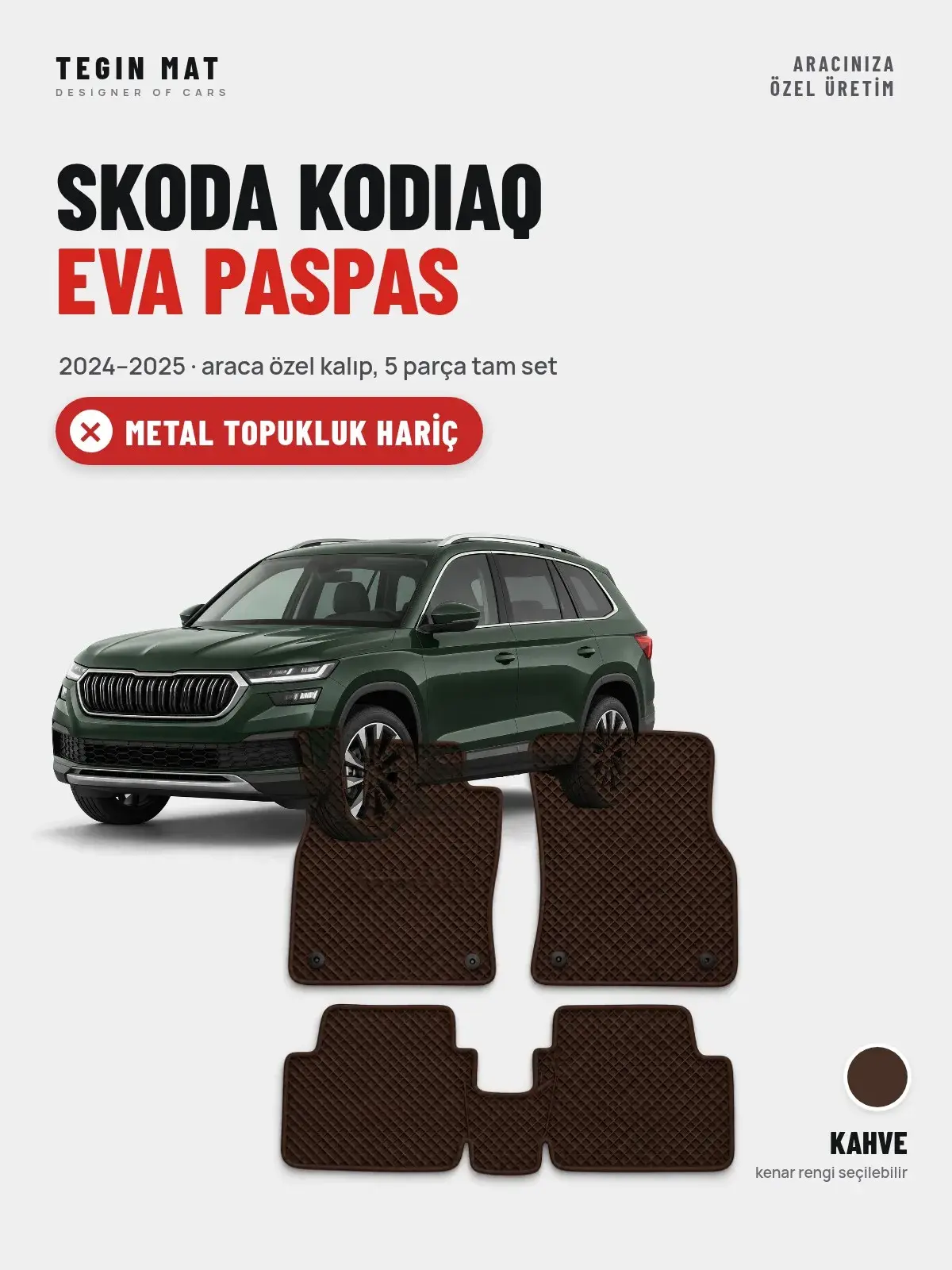 Skoda Kodiaq EVA Oto Paspas Tam Set (2024–2025) Kahve – Metal Topukluk Hariç (1)