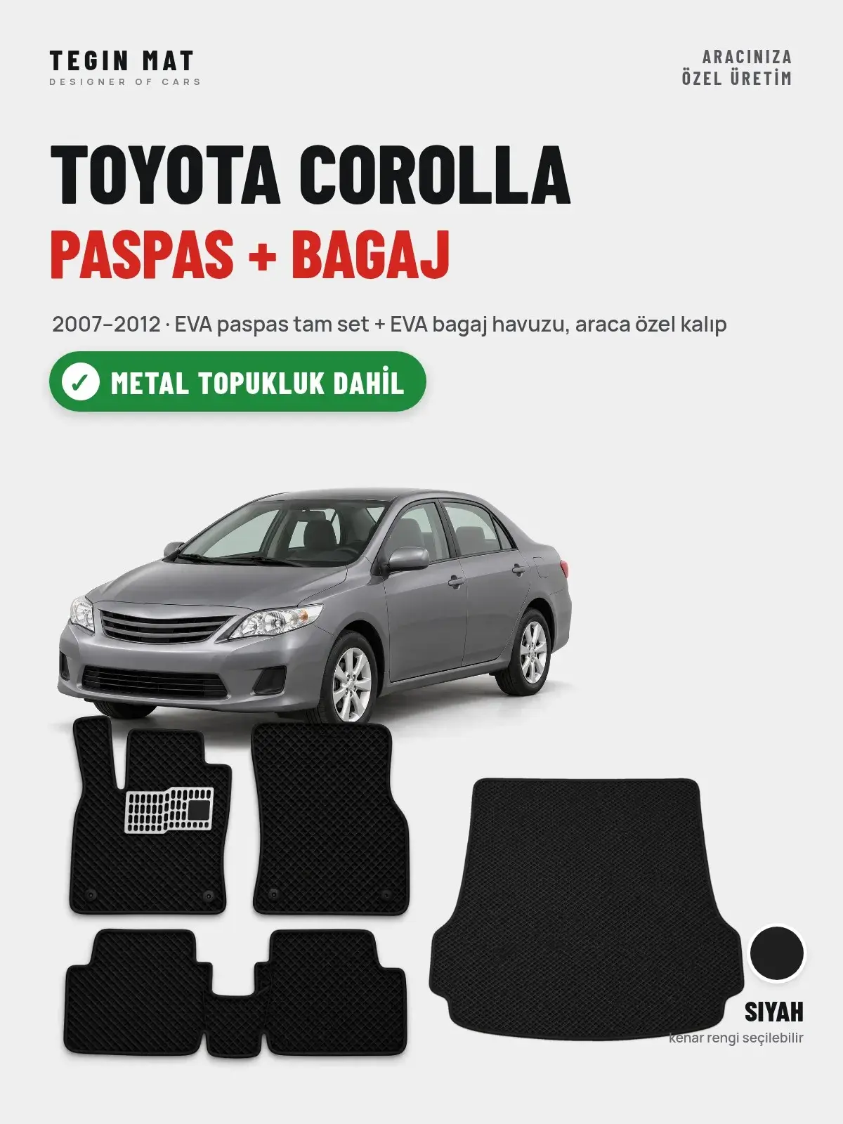 Toyota Corolla EVA Paspas + Bagaj Havuzu Seti (2007–2012) Siyah – Metal Topukluk Dahil (1)