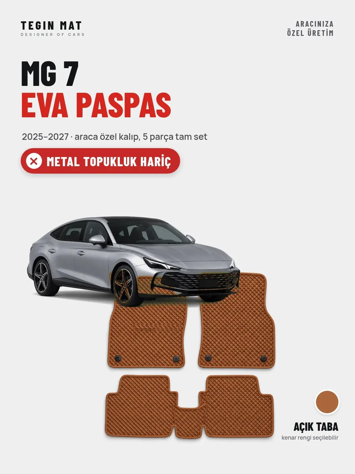 MG 7 EVA Oto Paspas Tam Set (2025–2027) Açık Taba – Metal Topukluk Hariç (1)