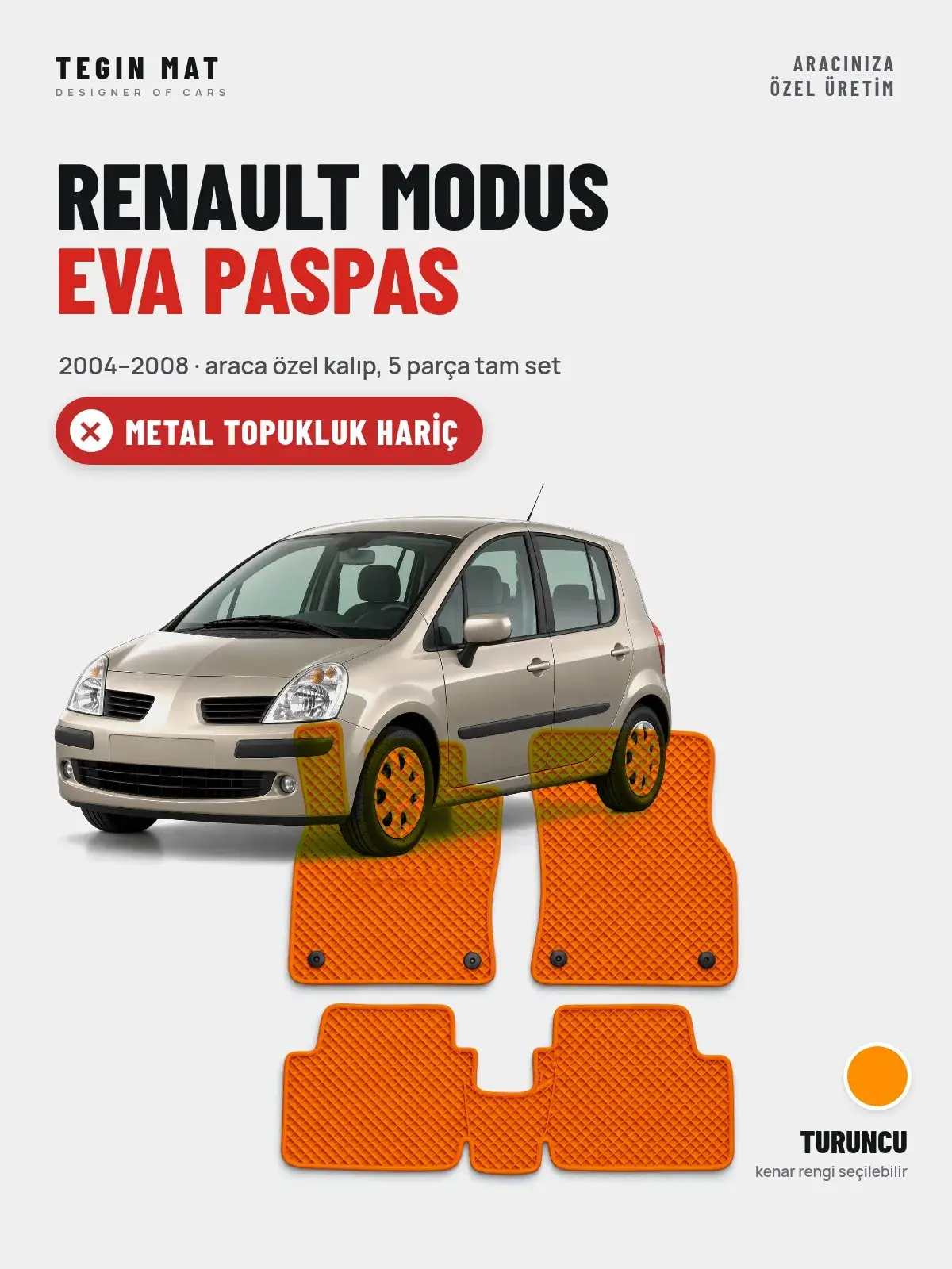 Renault Modus EVA Oto Paspas Tam Set (2004–2008) Turuncu – Metal Topukluk Hariç (1)