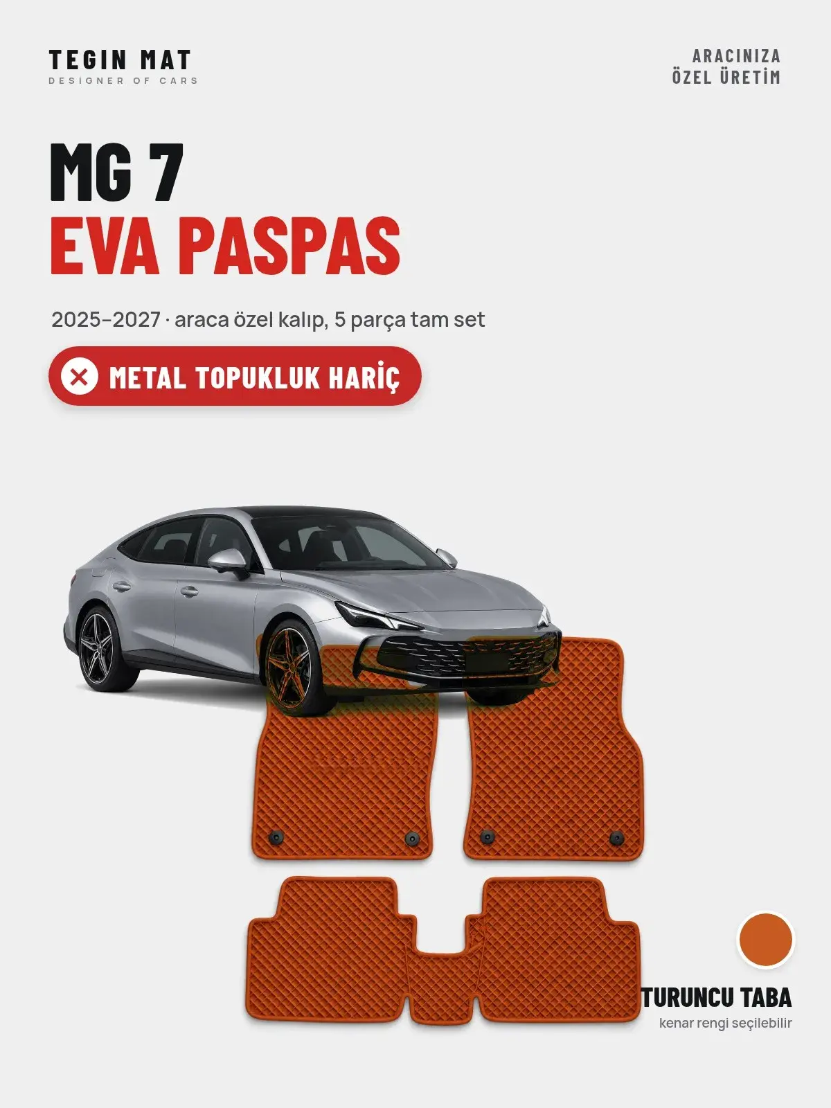 MG 7 EVA Oto Paspas Tam Set (2025–2027) Turuncu Taba – Metal Topukluk Hariç (1)