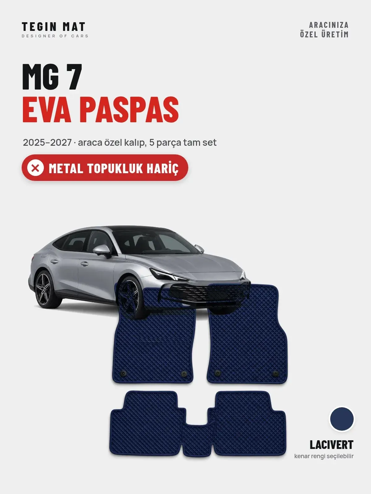 MG 7 EVA Oto Paspas Tam Set (2025–2027) Lacivert – Metal Topukluk Hariç (1)