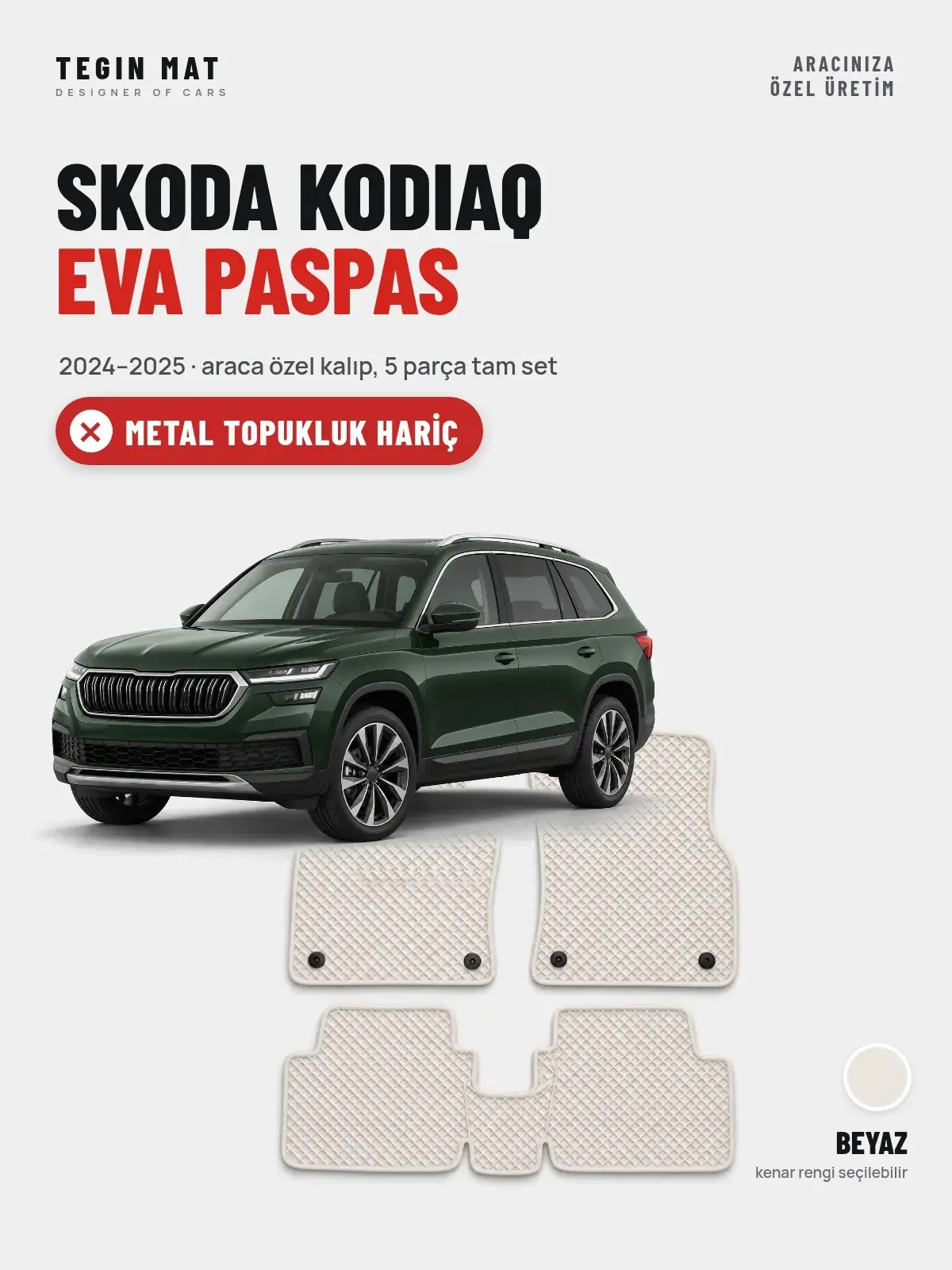 Skoda Kodiaq EVA Oto Paspas Tam Set (2024–2025) Beyaz – Metal Topukluk Hariç (1)