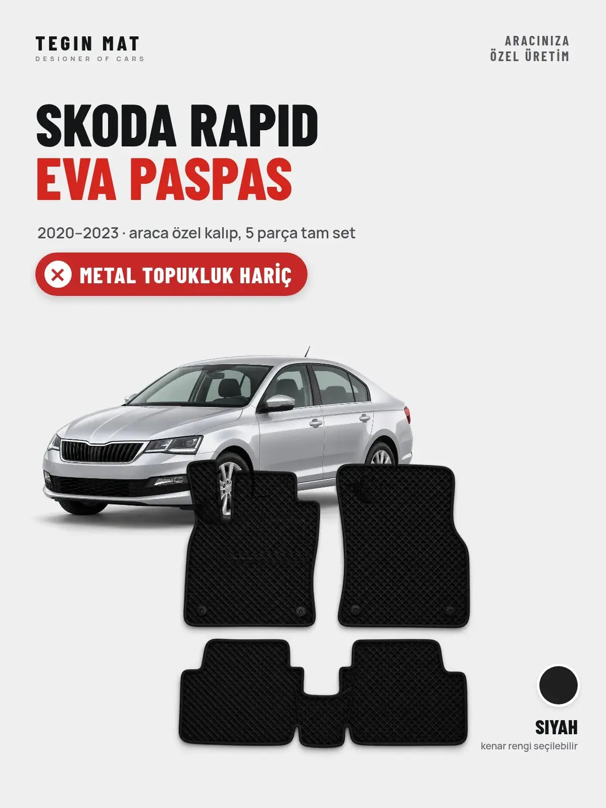Skoda Rapid EVA Oto Paspas Tam Set (2020–2023) Siyah – Metal Topukluk Hariç (1)