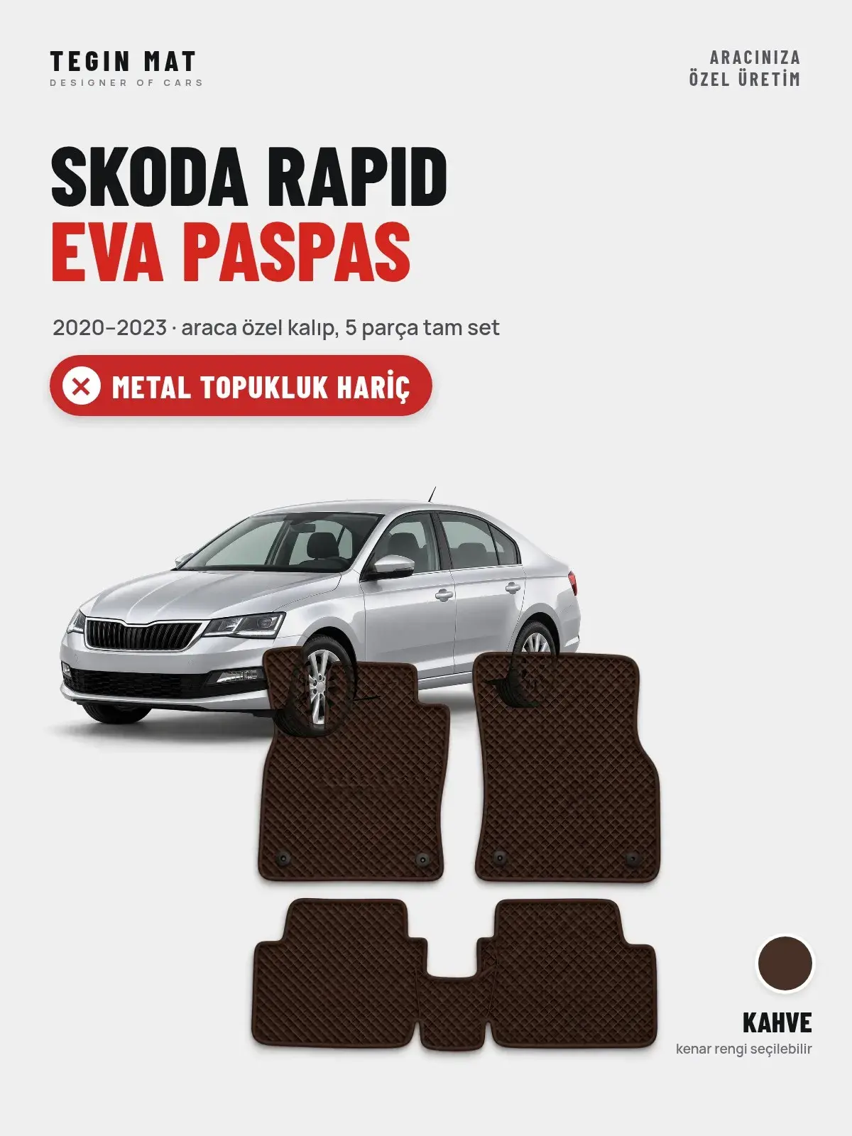 Skoda Rapid EVA Oto Paspas Tam Set (2020–2023) Kahve – Metal Topukluk Hariç (1)