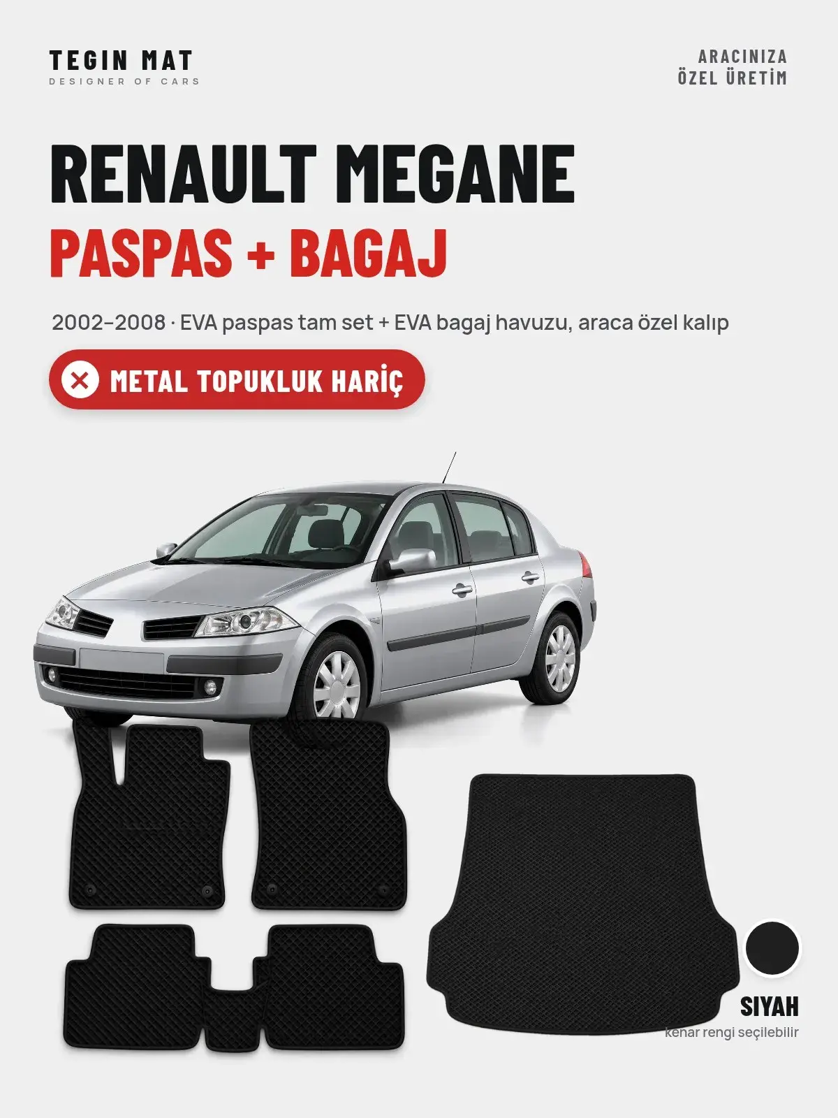 Renault Megane EVA Paspas + Bagaj Havuzu Seti (2002–2008) Siyah – Metal Topukluk Hariç (1)