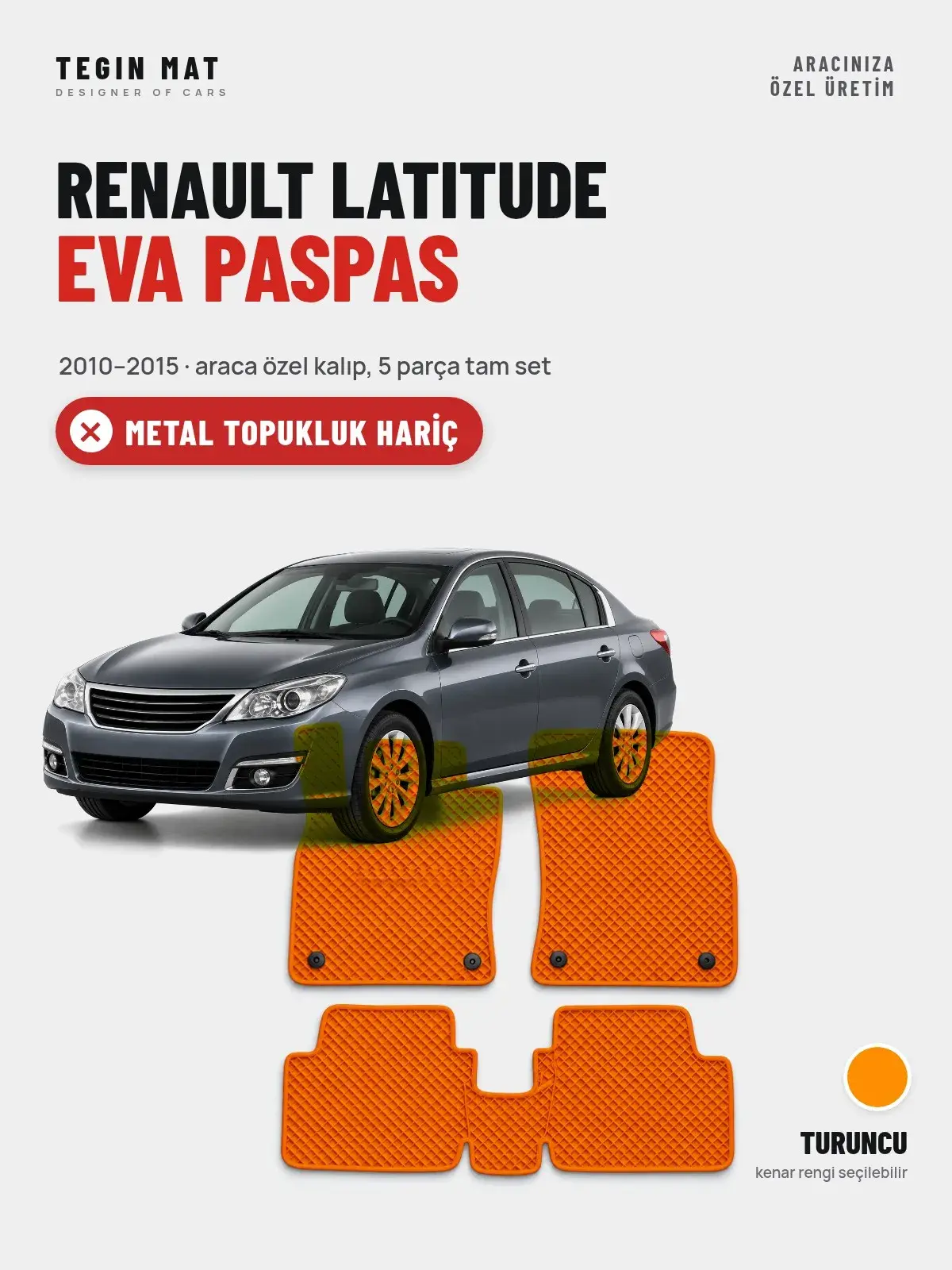 Renault Latitude EVA Oto Paspas Tam Set (2010–2015) Turuncu – Metal Topukluk Hariç (1)