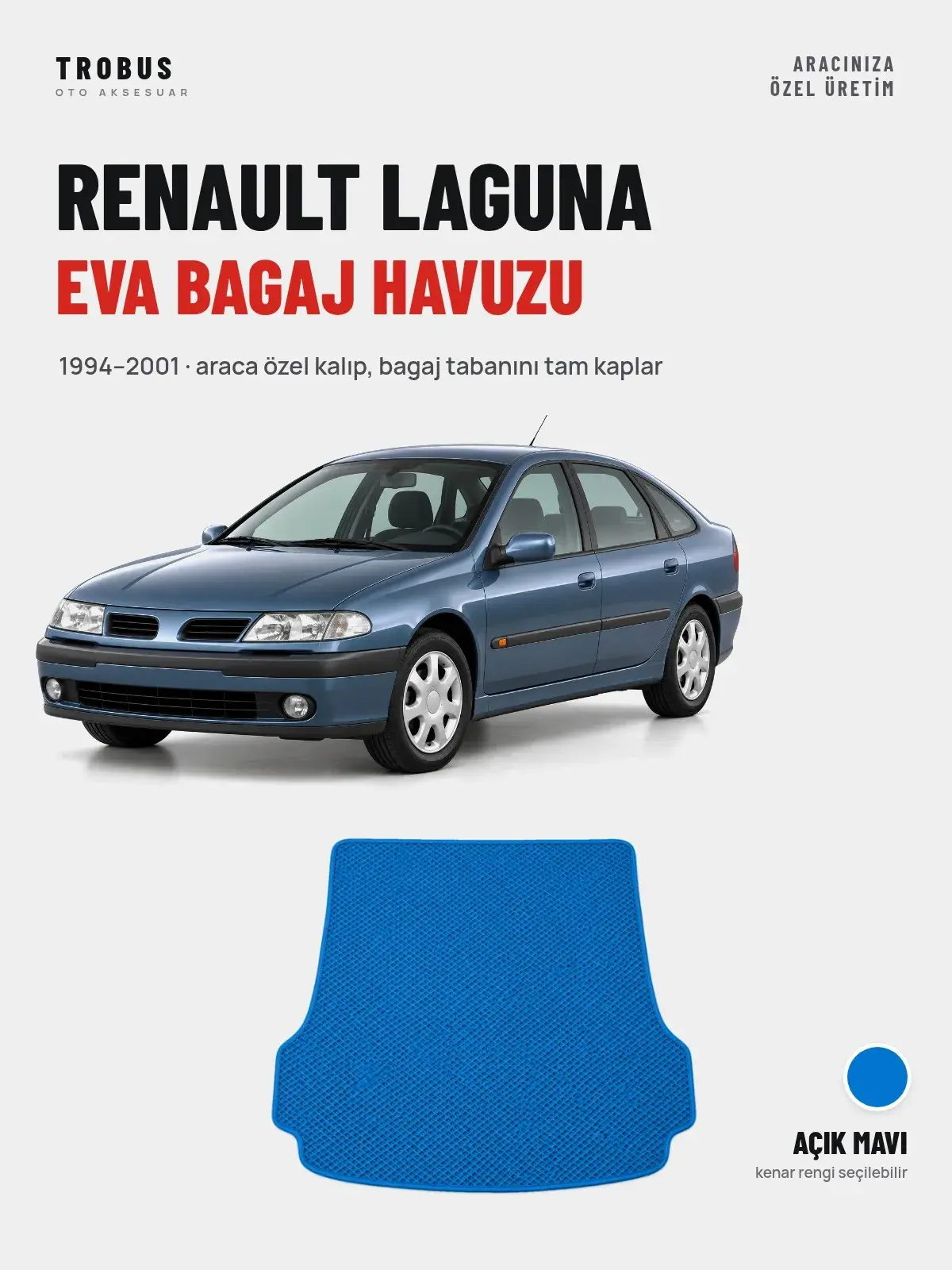 Renault Laguna EVA Bagaj Havuzu (1994–2001) Açık Mavi – Araca Özel Kalıp (1)