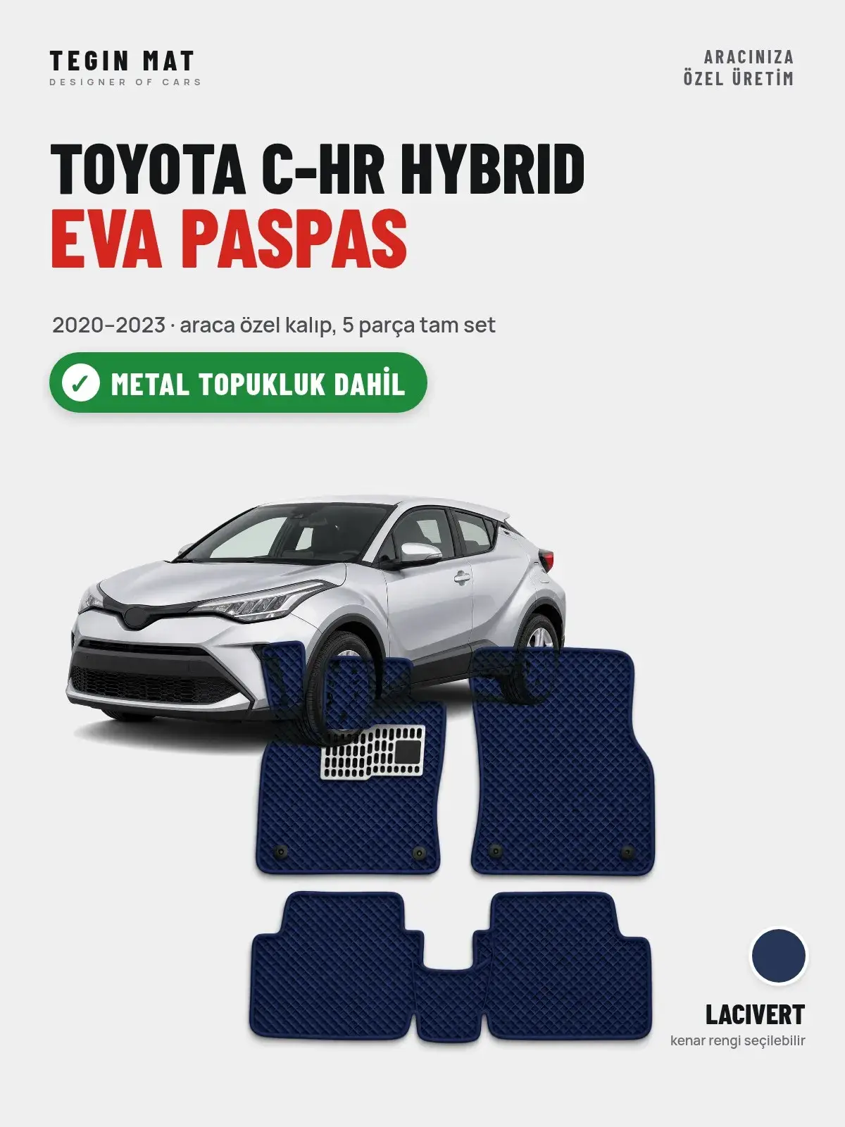 Toyota C-HR Hybrid EVA Oto Paspas Tam Set (2020–2023) Lacivert – Metal Topukluk Dahil (1)