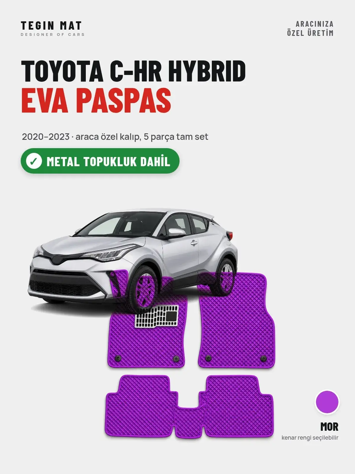 Toyota C-HR Hybrid EVA Oto Paspas Tam Set (2020–2023) Mor – Metal Topukluk Dahil (1)