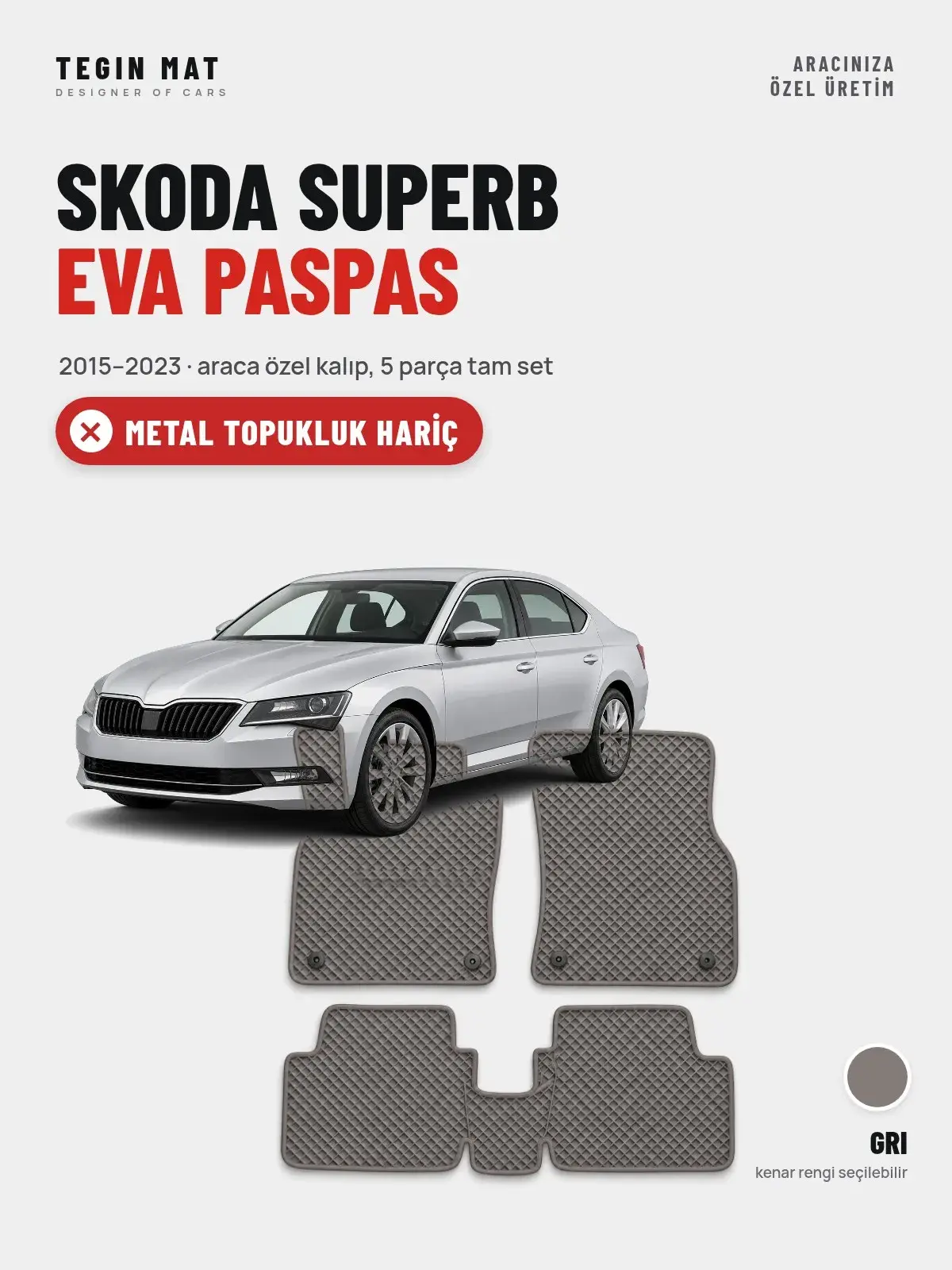 Skoda Superb EVA Oto Paspas Tam Set (2015–2023) Gri – Metal Topukluk Hariç (1)