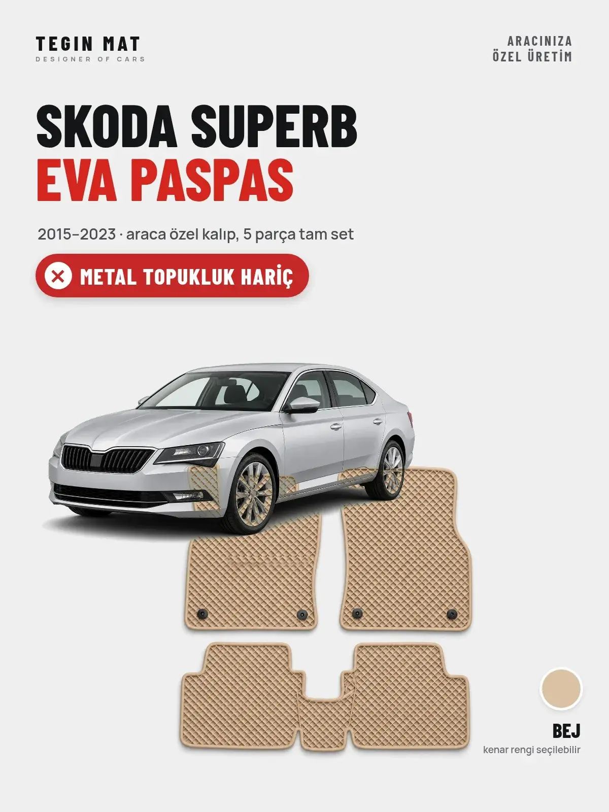 Skoda Superb EVA Oto Paspas Tam Set (2015–2023) Bej – Metal Topukluk Hariç (1)