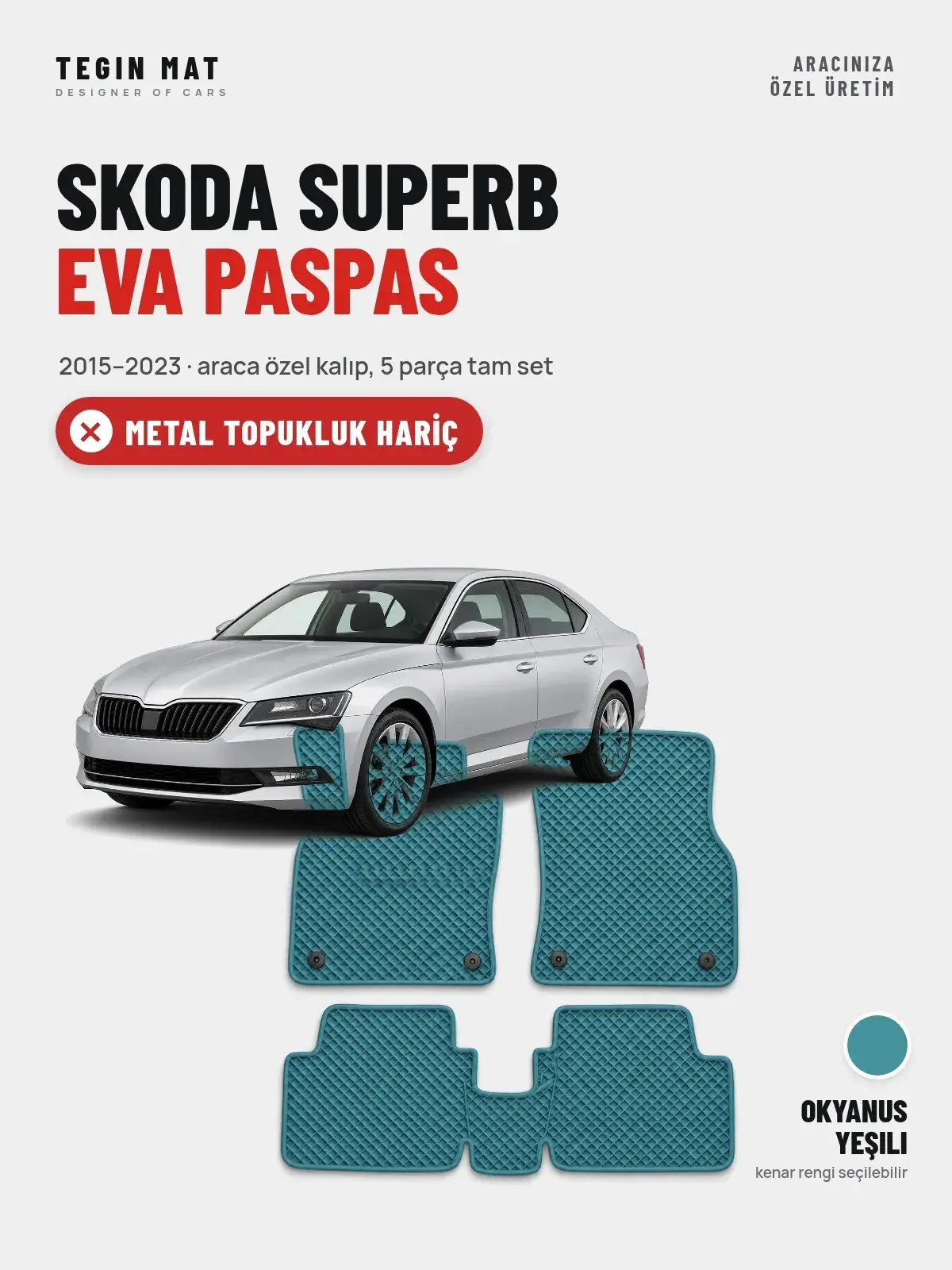 Skoda Superb EVA Oto Paspas Tam Set (2015–2023) Okyanus Yeşili – Metal Topukluk Hariç (1)