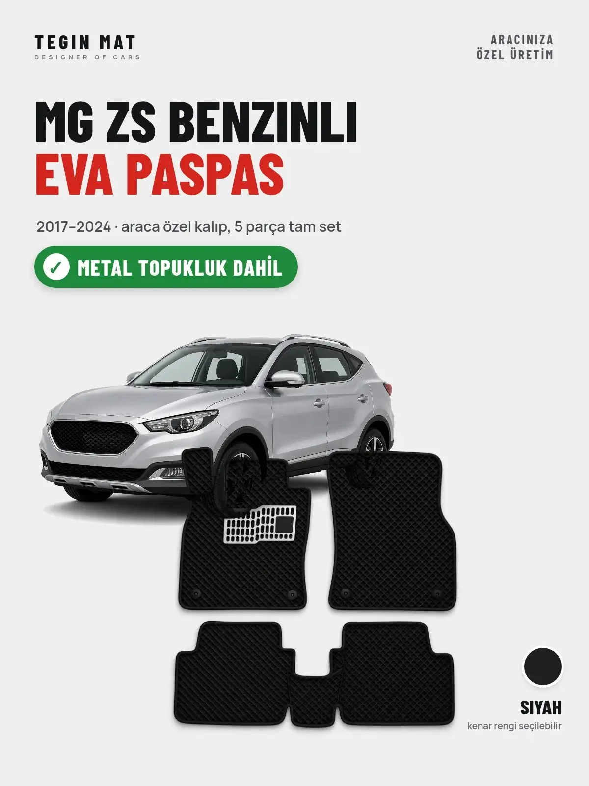MG ZS Benzinli EVA Oto Paspas Tam Set (2017–2024) Siyah – Metal Topukluk Dahil (1)