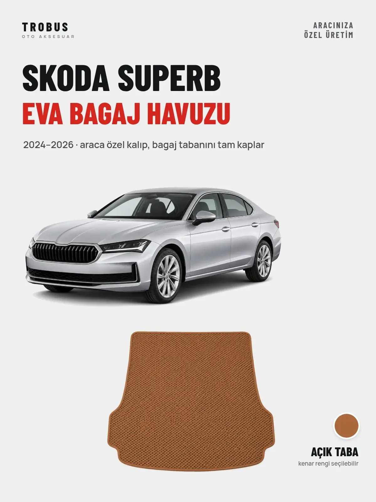 Skoda Superb EVA Bagaj Havuzu (2024–2026) Açık Taba – Araca Özel Kalıp (1)