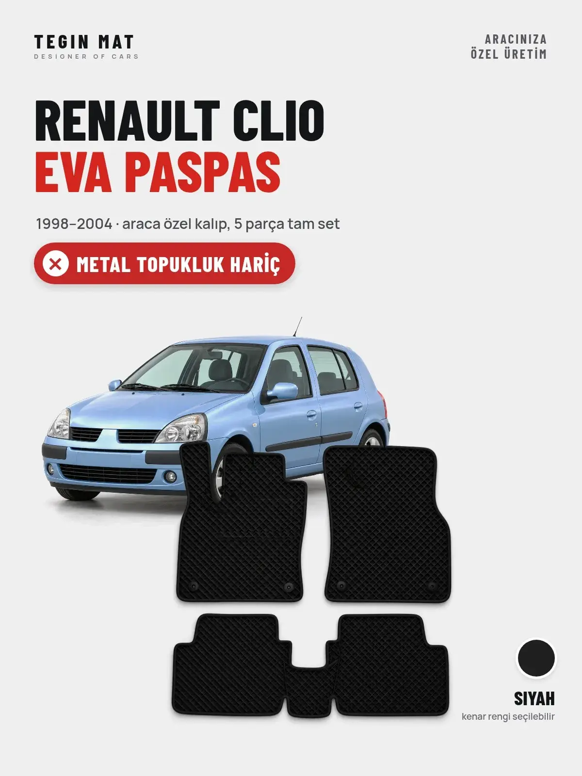 Renault Clio EVA Oto Paspas Tam Set (1998–2004) Siyah – Metal Topukluk Hariç (1)