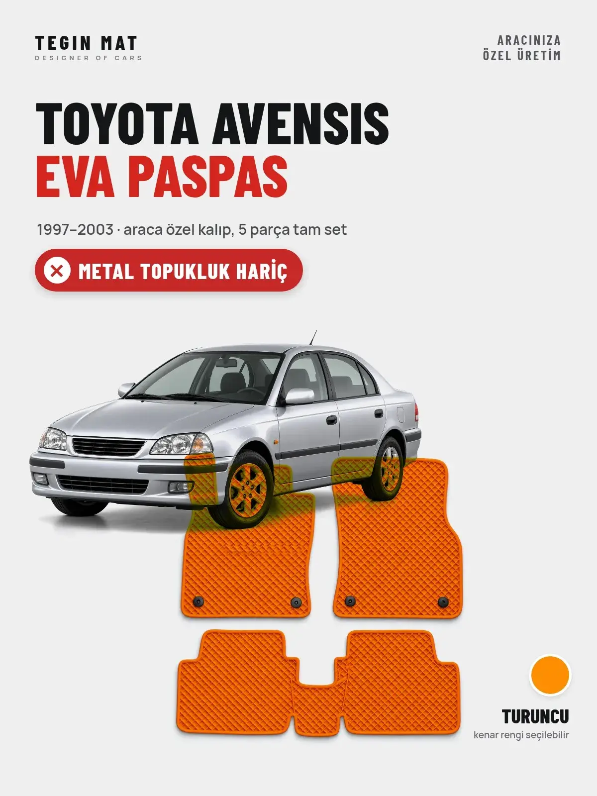 Toyota Avensis EVA Oto Paspas Tam Set (1997–2003) Turuncu – Metal Topukluk Hariç (1)